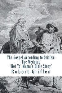 bokomslag The Gospel According to Griffen: The Wedding