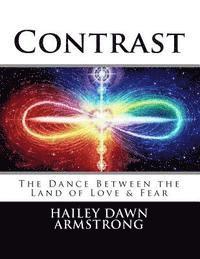 Contrast: The Dance Between the Land of Love & Fear 1