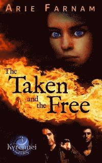 bokomslag The Taken and the Free: The Kyrennei Series Book Three