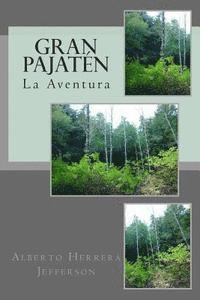 Gran Pajaten: La Aventura 1