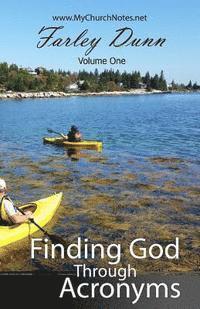 Farley Dunn - Finding God Through Acronyms Vol 1, Häftad