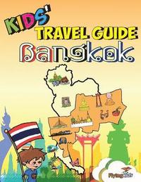 bokomslag Kids' Travel Guide - Bangkok: Kids enjoy the best of Bangkok with fascinating facts, fun activities, useful tips, quizzes and Leonardo!