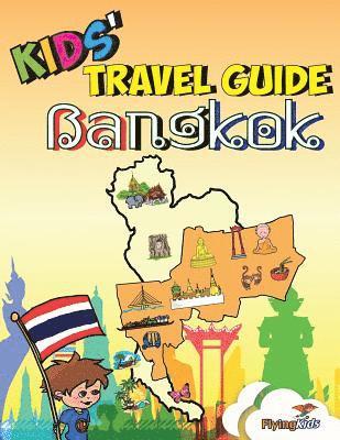 bokomslag Kids' Travel Guide - Bangkok: Kids enjoy the best of Bangkok with fascinating facts, fun activities, useful tips, quizzes and Leonardo!