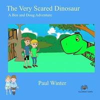 bokomslag The Very Scared Dinosaur: A Ben And Doug Adventure