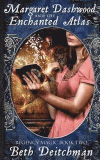 bokomslag Margaret Dashwood and the Enchanted Atlas: Regency Magic Book Two