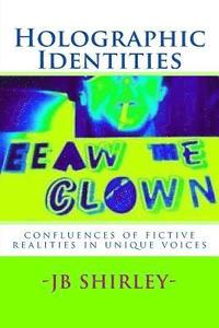 bokomslag Holographic Identities: confluences of fictive realities in unique voices