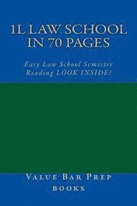 Value Bar Prep Books - 1L Law School In 70 Pages: Easy Law School Semester Reading LOOK INSIDE!, Häftad