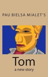 bokomslag Tom: a new story