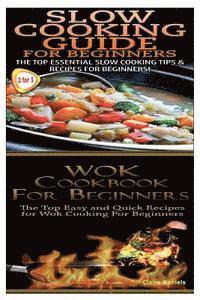 bokomslag Slow Cooking Guide for Beginners & Wok Cookbook for Beginners