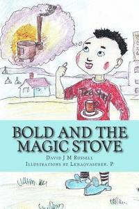 Bold and the Magic Stove 1