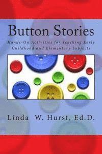 bokomslag Button Stories: Hands-On Activities for Teaching Everything Under the Sun!