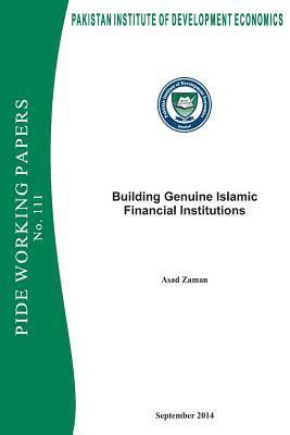 Building Genuine Islamic Financial Institutions 1