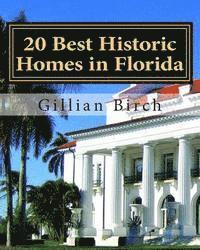 20 Best Historic Homes in Florida: A collection of restored properties open for public tours (COLOR) 1