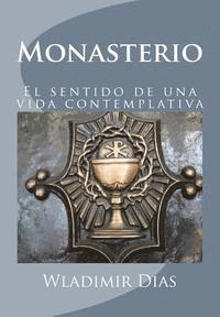 bokomslag Monasterio: El sentido de una vida contemplativa