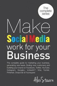 bokomslag Make Social Media Work for your Business: The complete guide to marketing your business, generating leads, finding new customers and building your bra