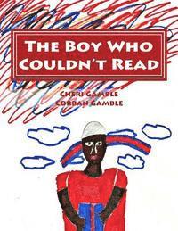 bokomslag The Boy Who Couldn't Read