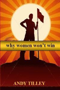bokomslag Why Women Won't Win