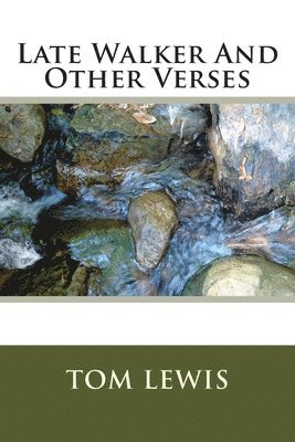 Tom Lewis - Late Walker And Other Verses, Häftad