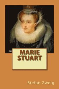 Stefan Zweig - Marie Stuart, Häftad