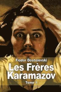 bokomslag Les Frères Karamazov: Tome 1