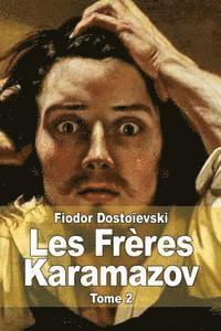 Fiodor Dostoïevski - Les Frères Karamazov: Tome 2, Häftad