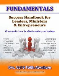 Fundamentals: Success handbook for leaders, ministers and entrepreneurs 1