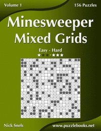 bokomslag Minesweeper Mixed Grids - Easy to Hard - Volume 1 - 156 Puzzles