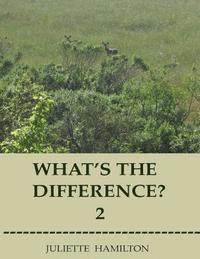 bokomslag What's the difference? 2: A children's book of similar animals with their differences revealed.