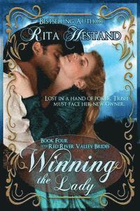 Rita Hestand - Winning the Lady (Book Four of the Red River Valley Brides Series), Häftad