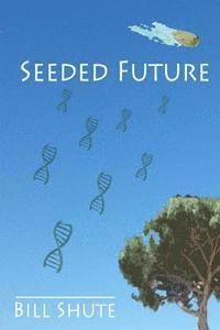 bokomslag Seeded Future