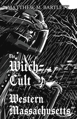Witch-Cult in Western Massachusetts
