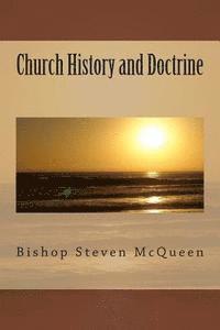 Bishop Steven McQueen - Church History and Doctrine, Häftad