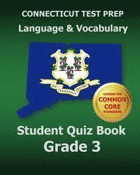 bokomslag CONNECTICUT TEST PREP Language & Vocabulary Student Quiz Book Grade 3: Covers the Common Core State Standards