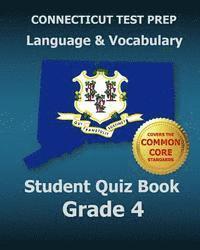 bokomslag CONNECTICUT TEST PREP Language & Vocabulary Student Quiz Book Grade 4: Covers the Common Core State Standards