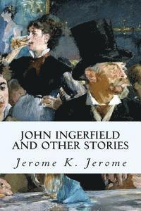 bokomslag John Ingerfield and Other Stories