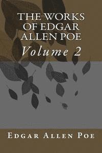 bokomslag The Works Of Edgar Allen Poe: Volume 2