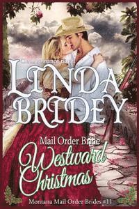 bokomslag Mail Order Bride: Westward Christmas: Sweet Clean Historical Cowboy Romance