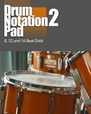 bokomslag Drum Notation Pad 2: 8, 12, 16 Grids