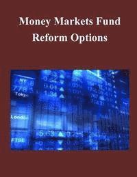 bokomslag Money Markets Fund Reform Options