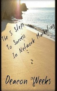 bokomslag The 5 Steps to Success in Network Marketing