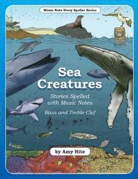 bokomslag Music Note Story Speller Series: Sea Creatures (Bass and Treble Clef Notes)