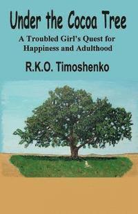 bokomslag Under the Cocoa Tree: A Troubled Girl's Quest for Happiness and Adulthood