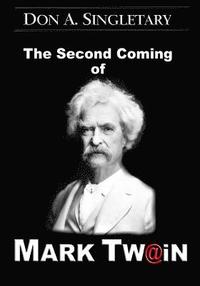 bokomslag The Second Coming of Mark Twain