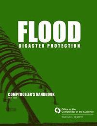 bokomslag Flood Disaster Protection Comptroller's Handbook May 1999
