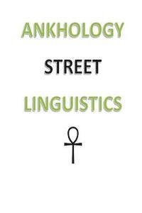 bokomslag Ankhology Street Linguistics
