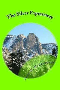 bokomslag The Silver Expressway: Book #3 in The Tales of One-Farm-One