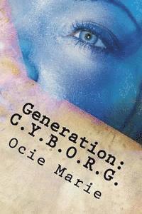bokomslag Generation: C.Y.B.O.R.G.