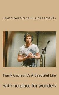 bokomslag Frank Capra's It's A Beautiful Life: with no place for wonders
