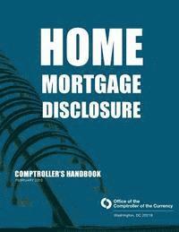 bokomslag Home Mortgage Disclosure Comptroller's Handbook February 2010