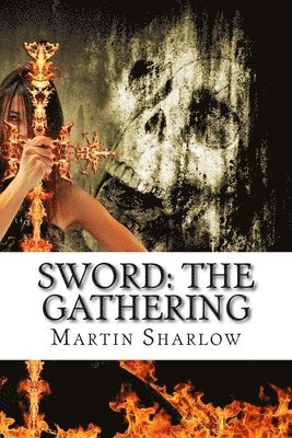 bokomslag Sword: The Gathering